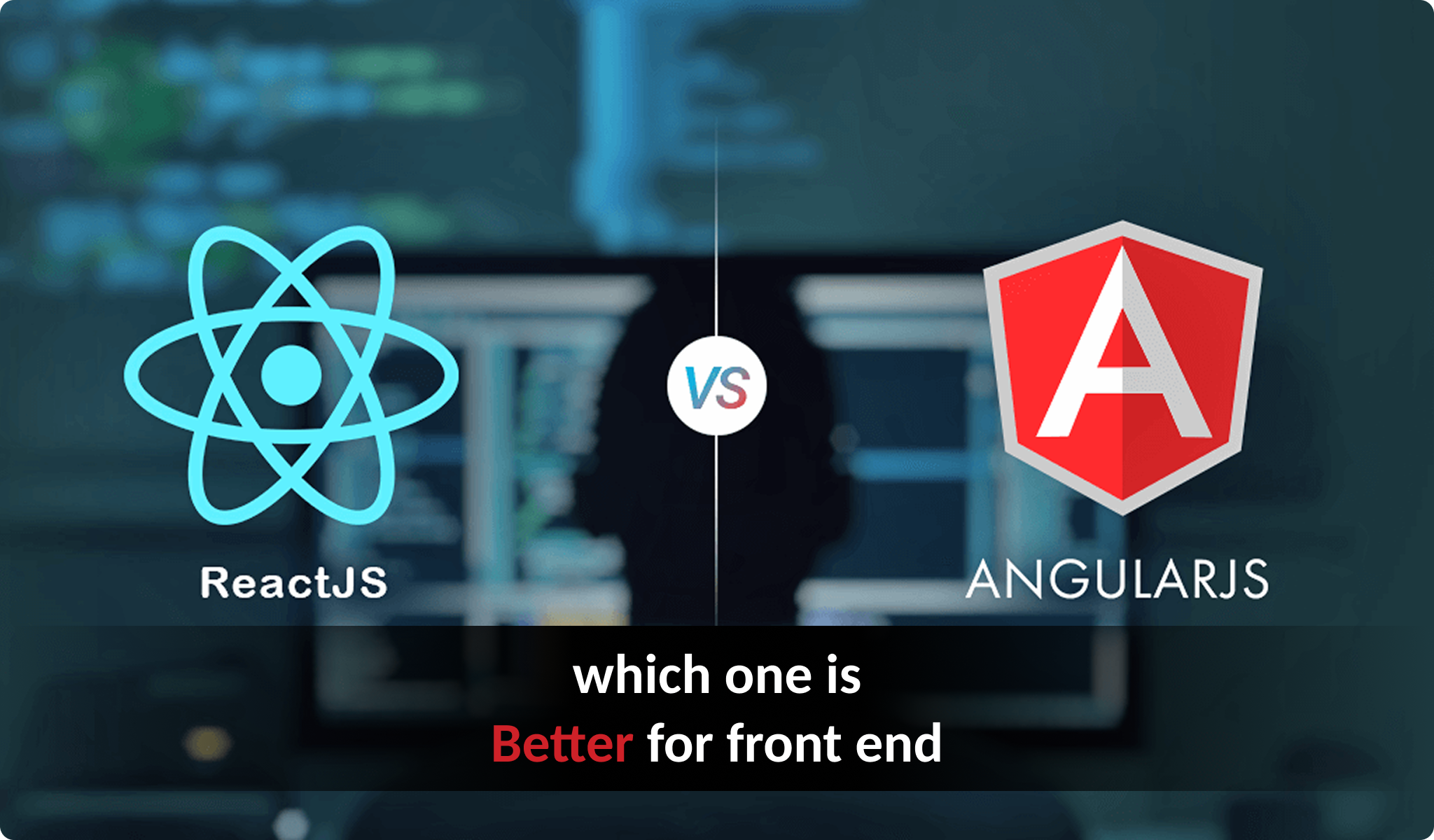 Angular vs ReactJS: Which One is Better for Frontend Development Framework in 2024?